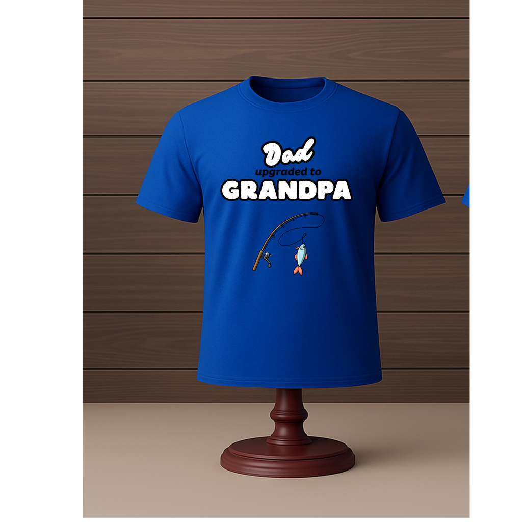 Dad upgraded to Grandpa t shirt