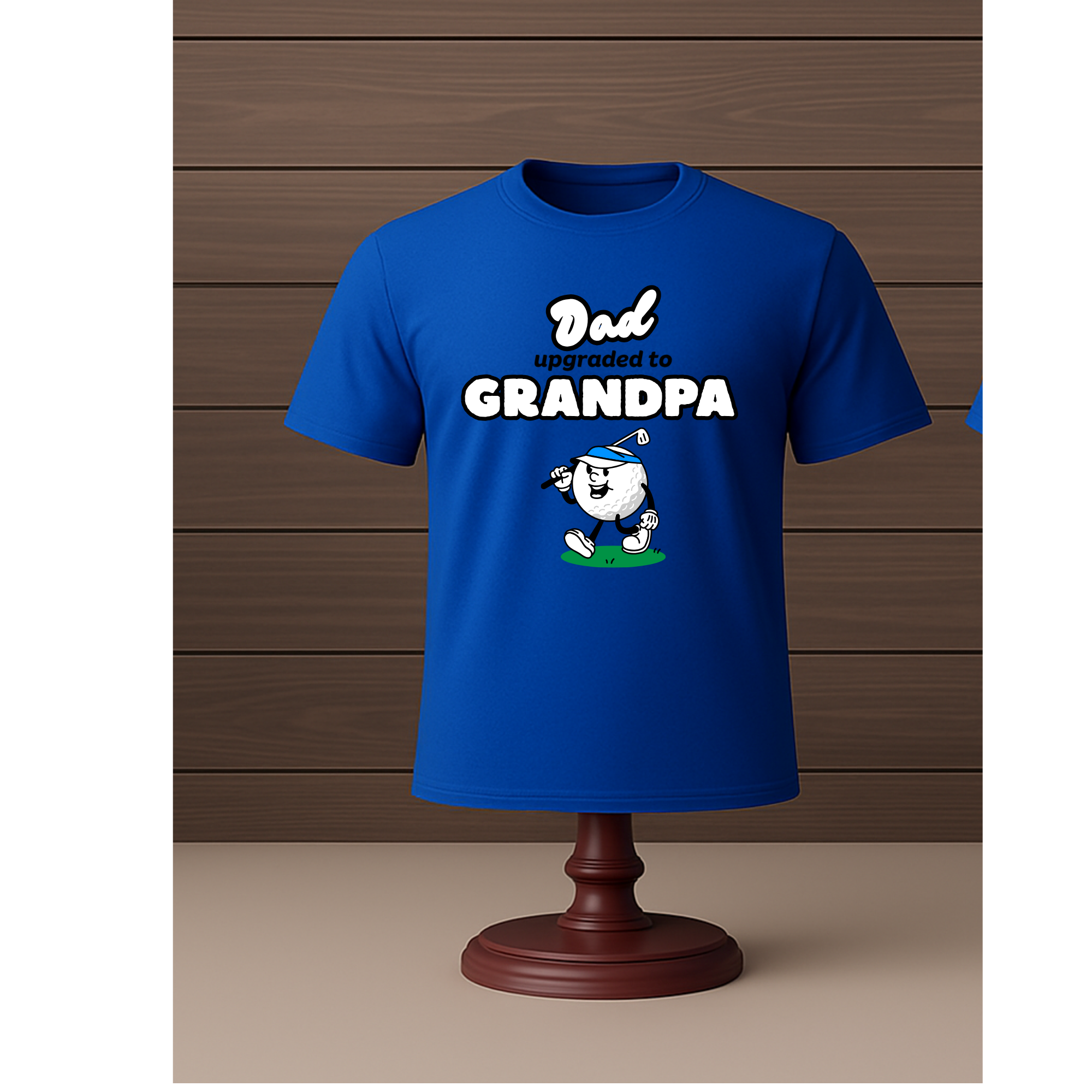 Dad upgraded to Grandpa t shirt